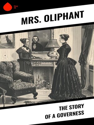 cover image of The Story of a Governess
